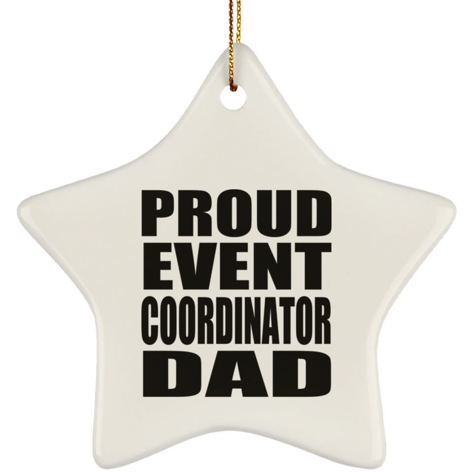 Proud Event Coordinator Dad - Star Ornament