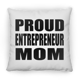 Proud Entrepreneur Mom - Throw Pillow