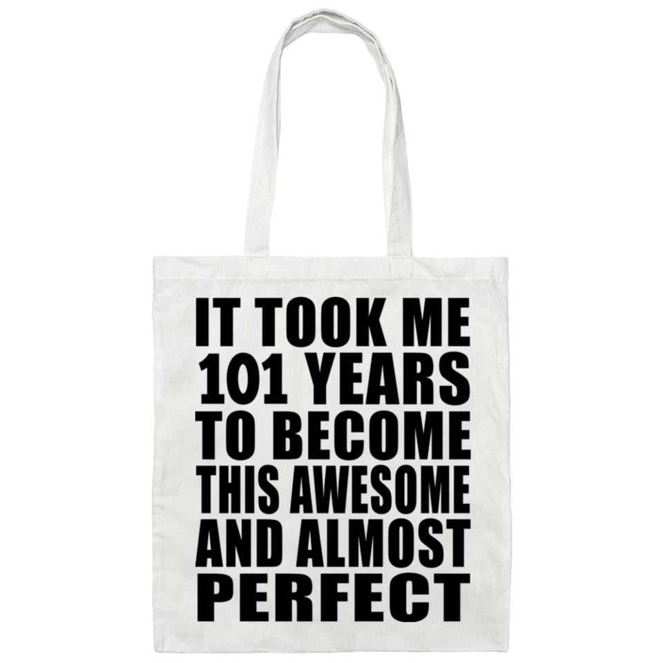 101st Birthday Took 101 Years To Become Awesome & Perfect - Tote Bag White