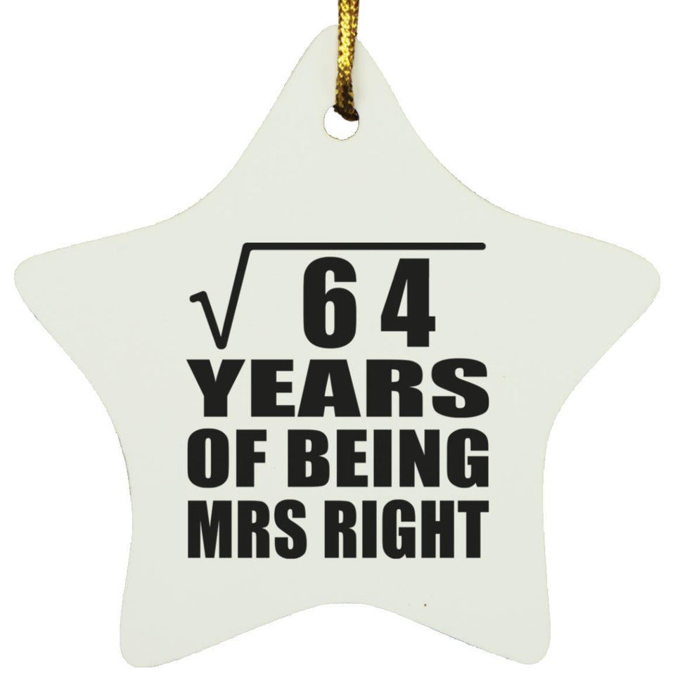 8th Anniversary Square Root of 64 Years of Being Mrs Right - Star Ornament