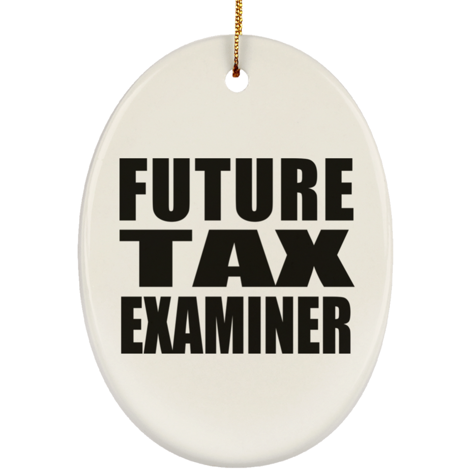 Future Tax Examiner - Oval Ornament