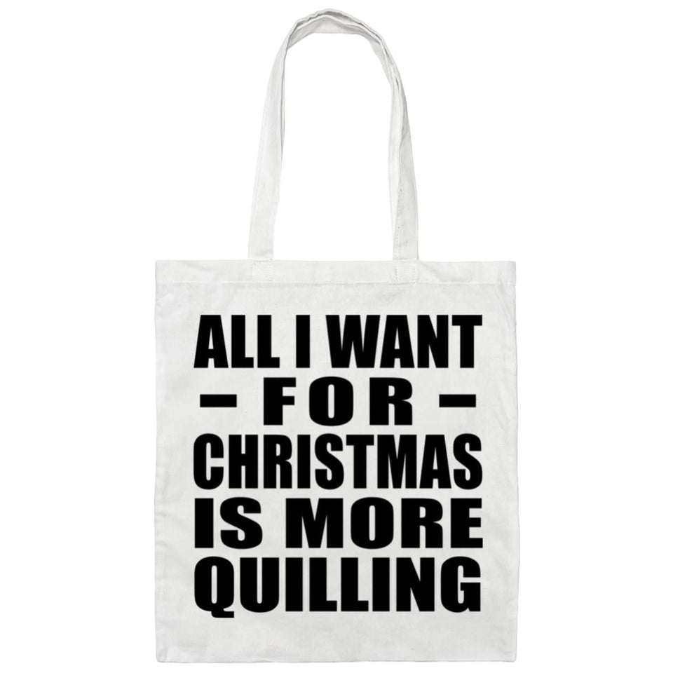 All I Want For Christmas Is More Quilling - Tote Bag White