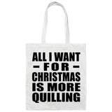 All I Want For Christmas Is More Quilling - Tote Bag White