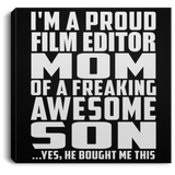 Proud Film Editor Mom Of Awesome Son - Canvas Square