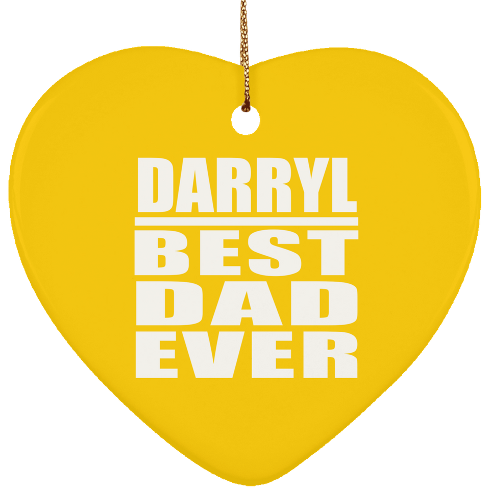 Darryl Best Dad Ever - Heart Ornament