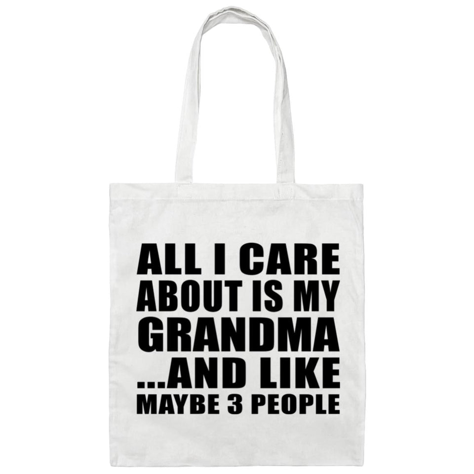 All I Care About Is My Grandma - Tote Bag White
