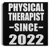 Physical Therapist Since 2022 - Canvas Square