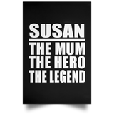 Susan The Mum The Hero The Legend - Poster Portrait