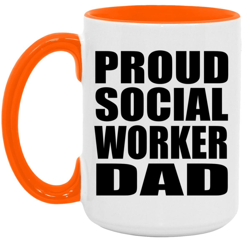 Proud Social Worker Dad - 15oz Accent Mug Orange