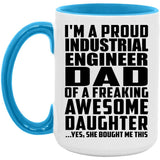 Proud Industrial Engineer Dad Of Awesome Daughter - 15oz Accent Mug Blue