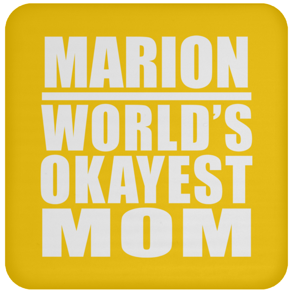 Marion World's Okayest Mom - Drink Coaster