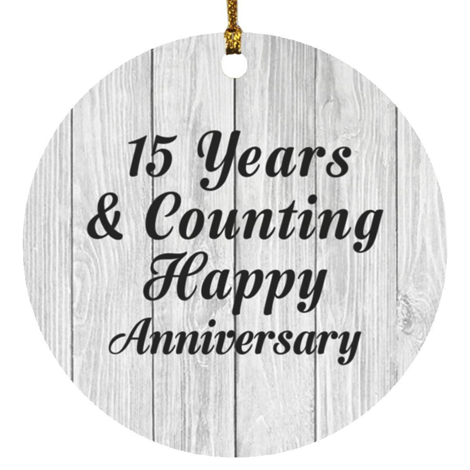 Happy 15th Anniversary 15 Years & Counting - Circle Ornament F