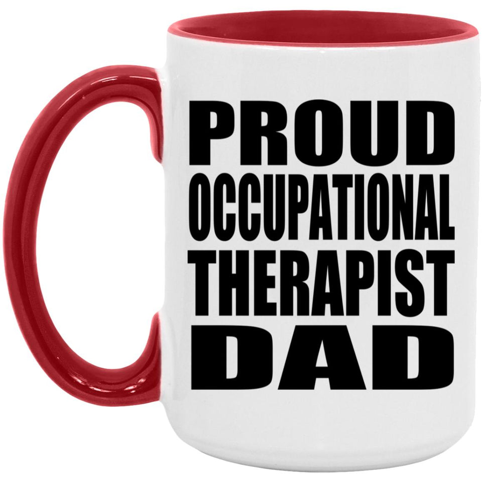 Proud Occupational Therapist Dad - 15oz Accent Mug Red