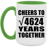68th Anniversary Cheers To Square Root of 4624 Years Together - 15oz Accent Mug Green
