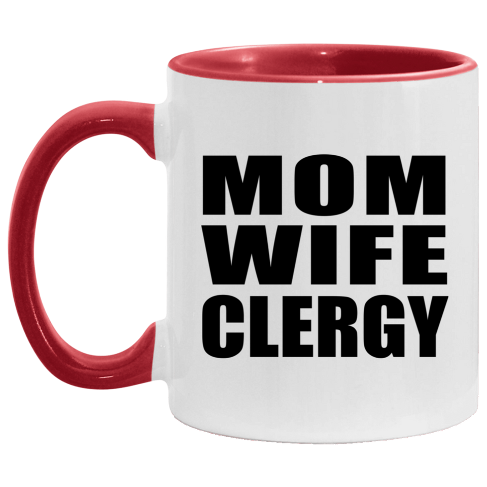Mom Wife Clergy - 11oz Accent Mug Red