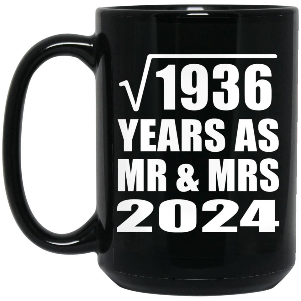 44th Anniversary Square Root of 1936 Years As Mr & Mrs 2024 - 15oz Coffee Mug Black