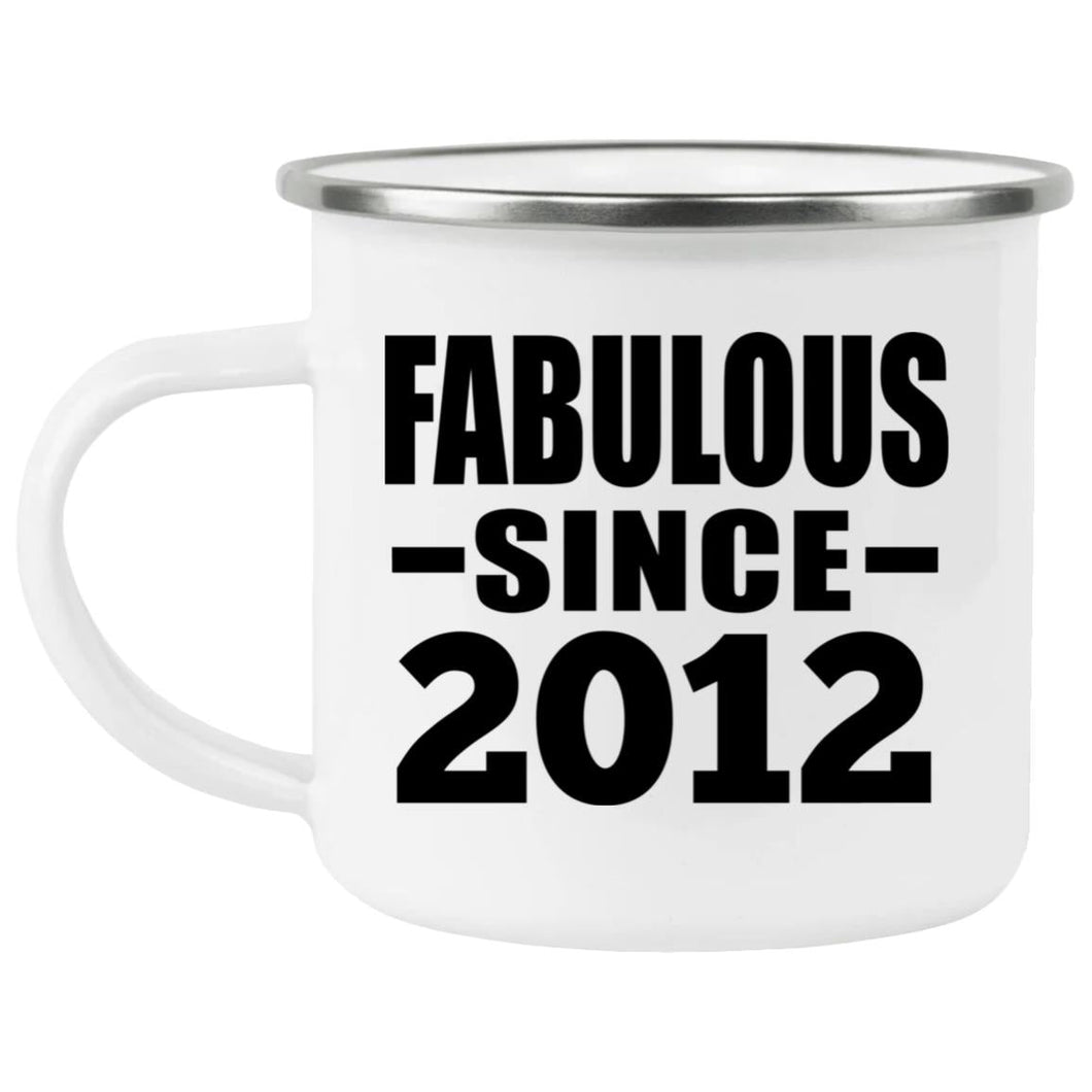 12th Birthday Fabulous Since 2012 - 12oz Camping Mug