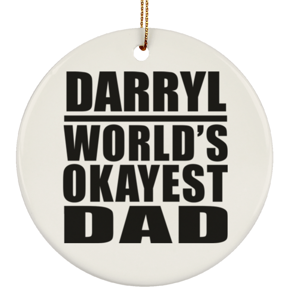 Darryl World's Okayest Dad - Circle Ornament
