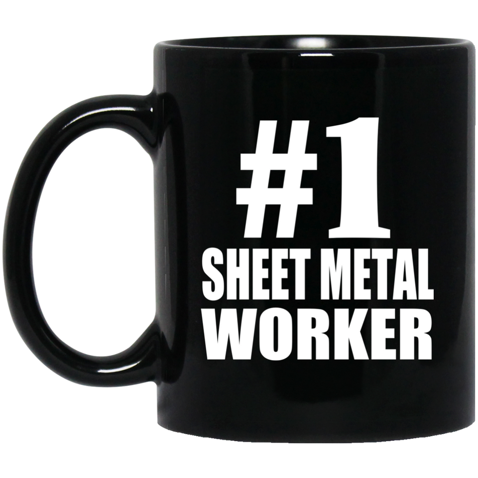 Number One #1 Sheet Metal Worker - 11 Oz Coffee Mug Black