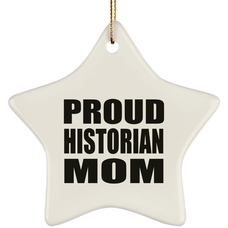 Proud Historian Mom - Star Ornament