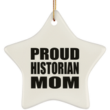 Proud Historian Mom - Star Ornament