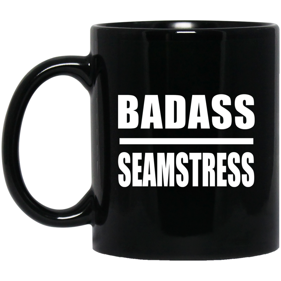 Badass Seamstress - 11oz Coffee Mug Black