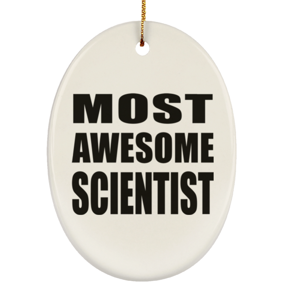 Most Awesome Scientist - Oval Ornament