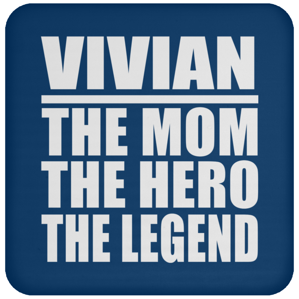 Vivian The Mom The Hero The Legend - Drink Coaster
