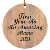 First Year As An Amazing Mama 2021 - Circle Ornament C