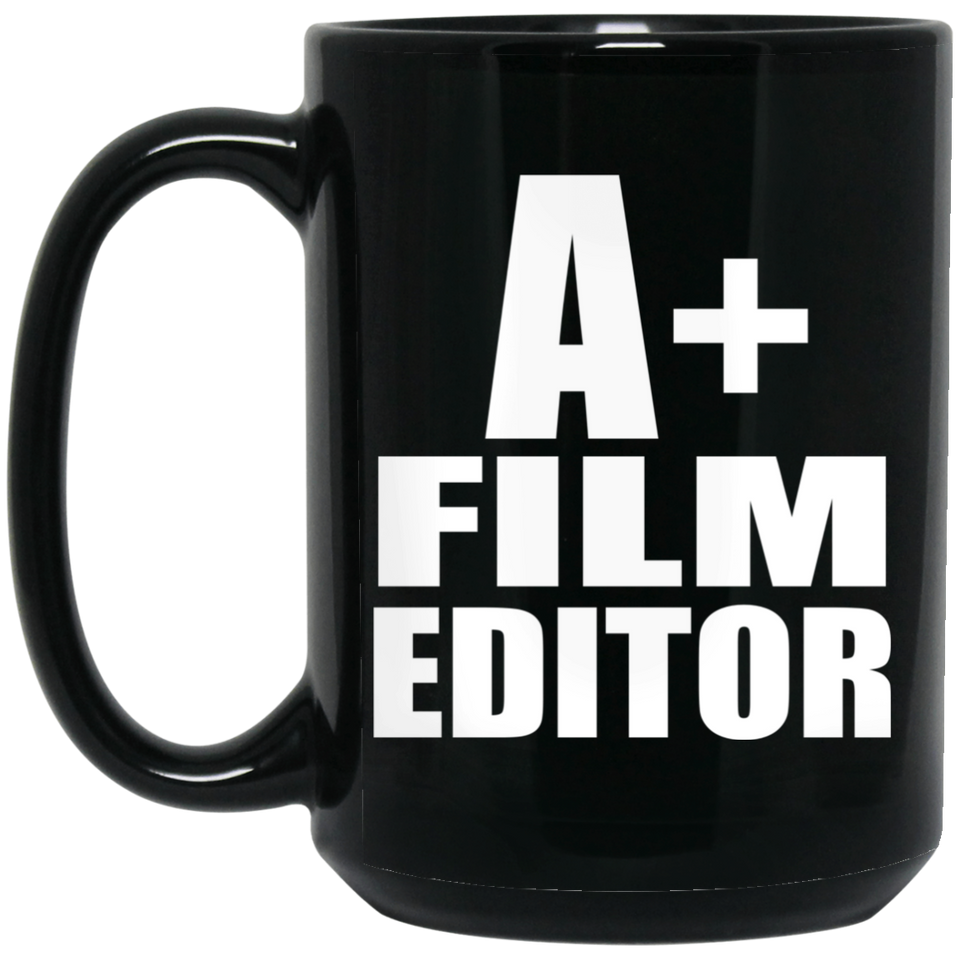 A+ Film Editor - 15oz Coffee Mug Black