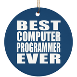 Best Computer Programmer Ever - Circle Ornament