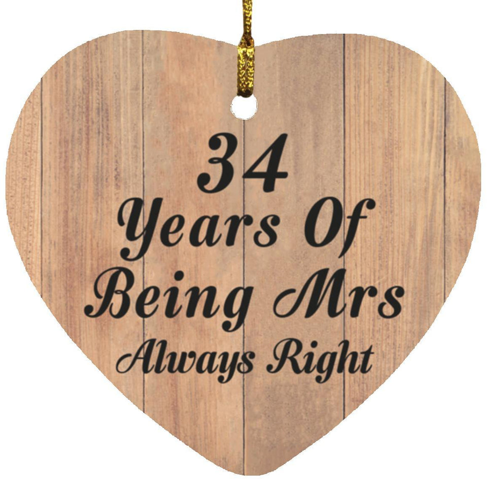 34th Anniversary 34 Years Of Being Mrs Always Right - Heart Ornament C