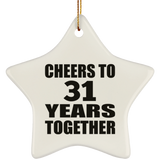 31st Anniversary Cheers To 31 Years Together - Star Ornament