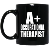 A+ Occupational Therapist - 11oz Coffee Mug Black