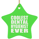 Coolest Dental Hygienist Ever - Star Ornament