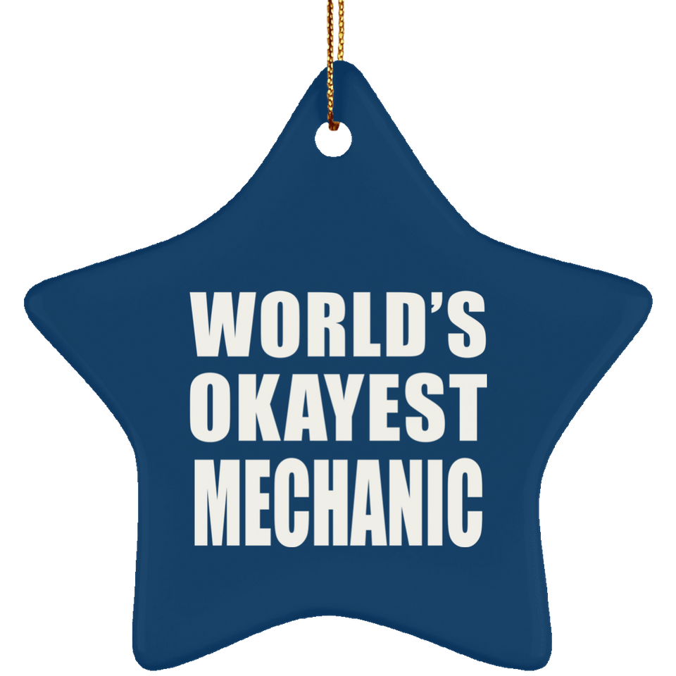 World's Okayest Mechanic - Star Ornament