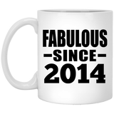 10th Birthday Fabulous Since 2014 - 11 Oz Coffee Mug
