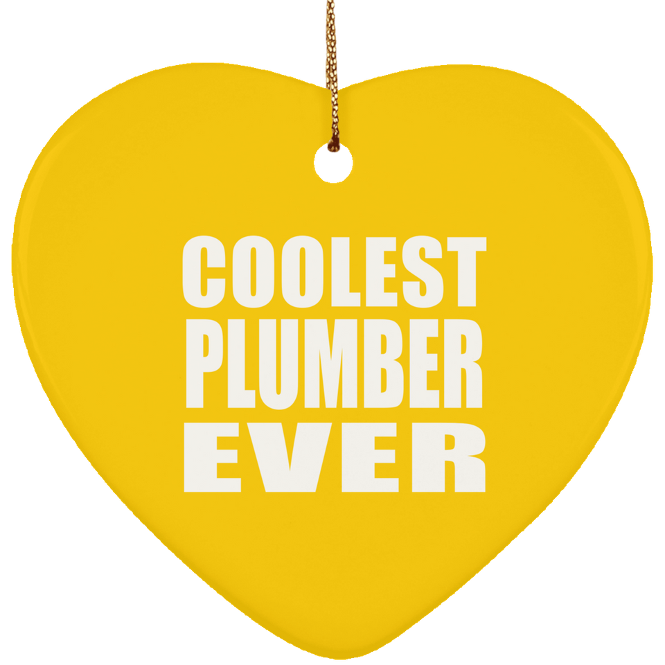 Coolest Plumber Ever - Heart Ornament