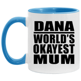 Dana World's Okayest Mum - 11oz Accent Mug Blue