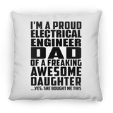Proud Electrical Engineer Dad Of Awesome Daughter - Throw Pillow