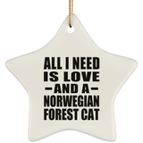 All I Need Is Love And A Norwegian Forest Cat - Star Ornament