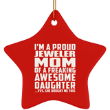 Proud Jeweler Mom Of Awesome Daughter - Star Ornament