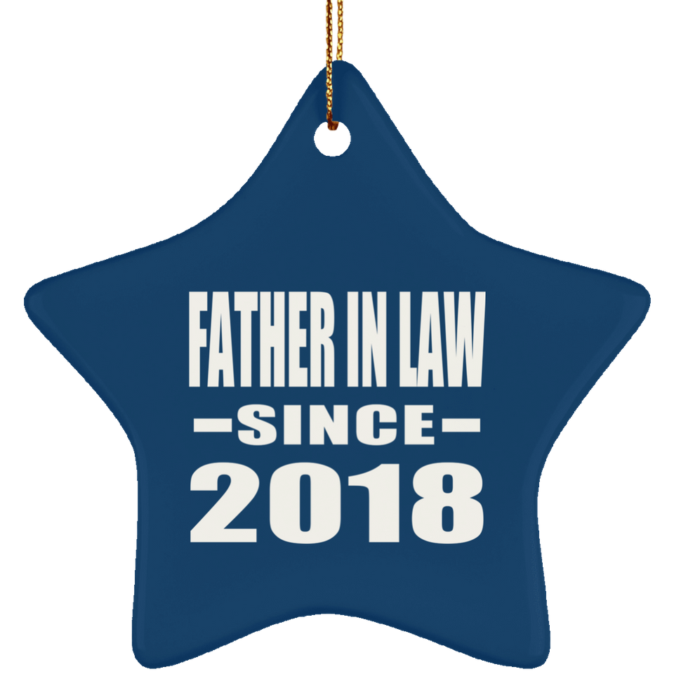 Father In Law Since 2018 - Star Ornament