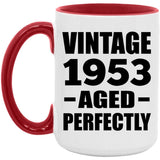 71st Birthday Vintage 1953 Aged Perfectly - 15oz Accent Mug Red