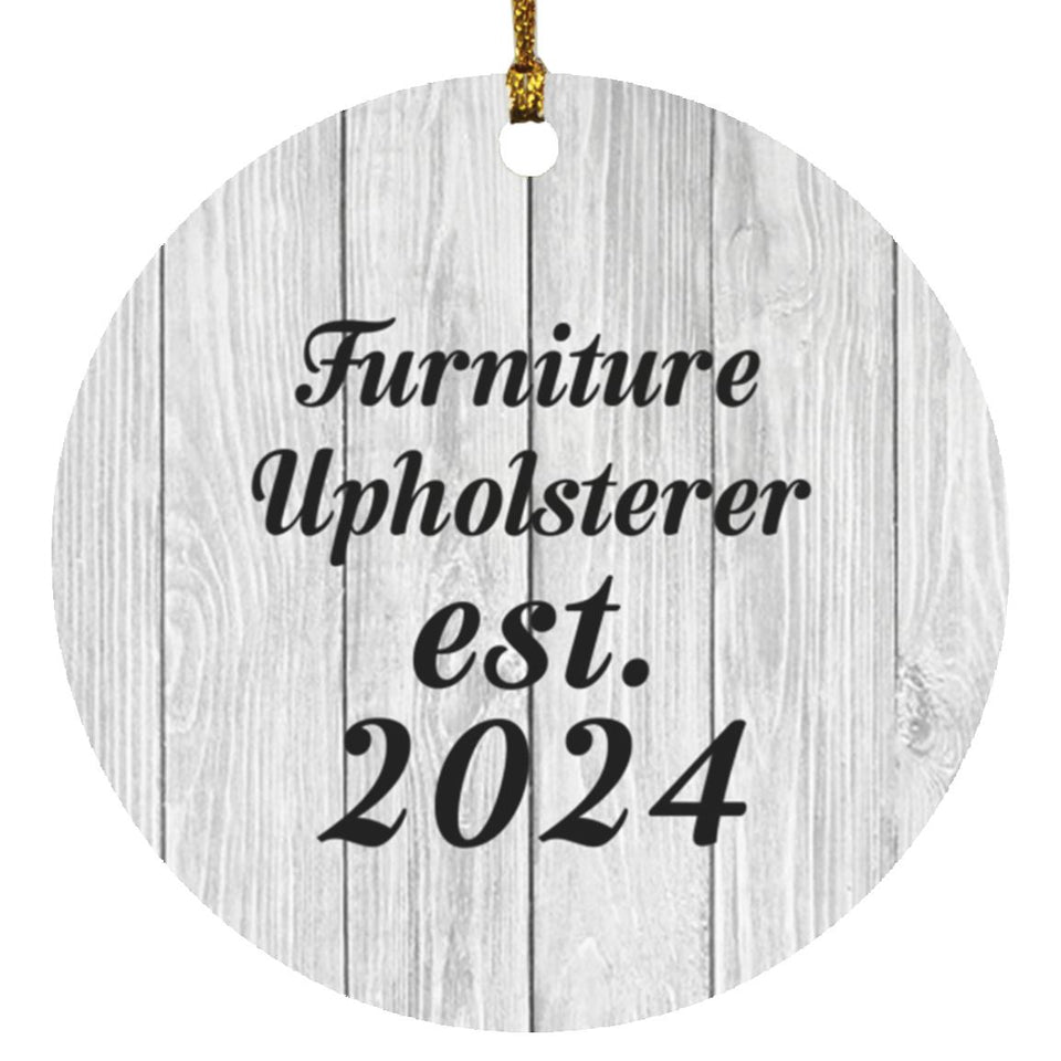 Furniture Upholsterer Established Est. 2024 - Circle Ornament F