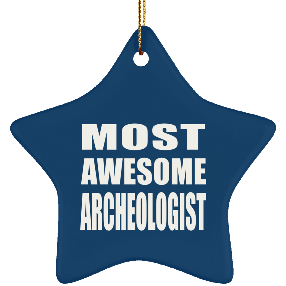 Most Awesome Archeologist - Star Ornament