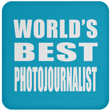 World's Best Photojournalist - Drink Coaster
