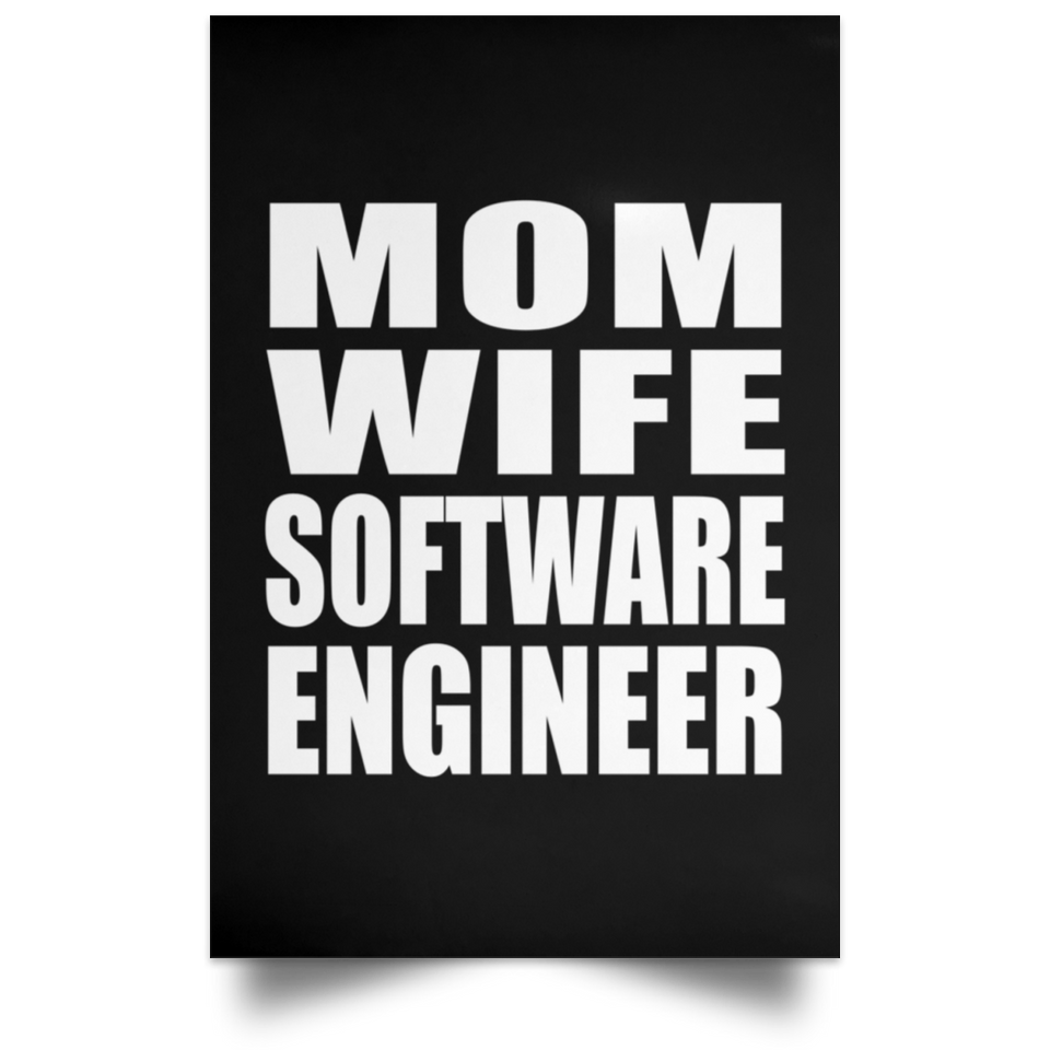 Mom Wife Software Engineer - Poster Portrait