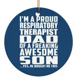 Proud Respiratory Therapist Dad Of Awesome Son - Circle Ornament