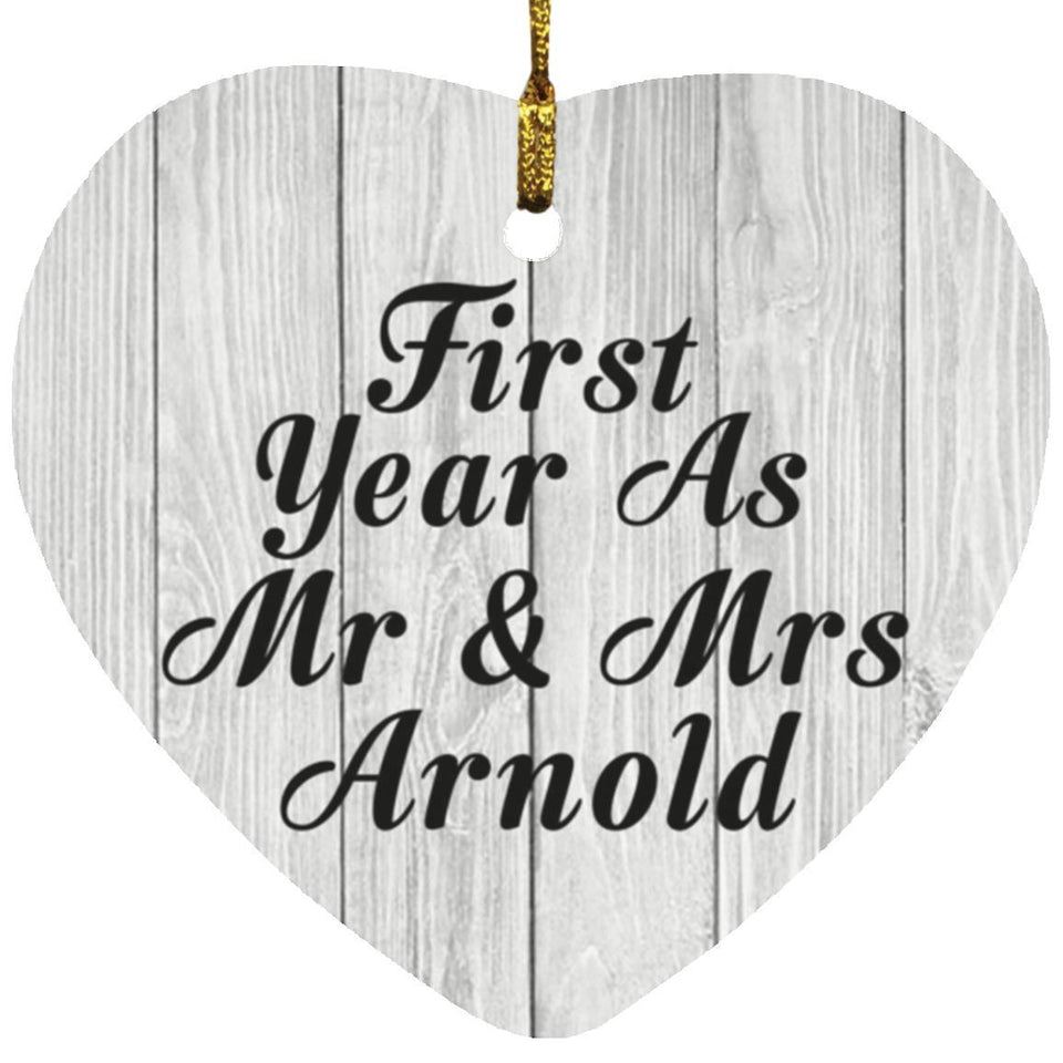 First Year As Mr & Mrs Arnold - Heart Ornament F